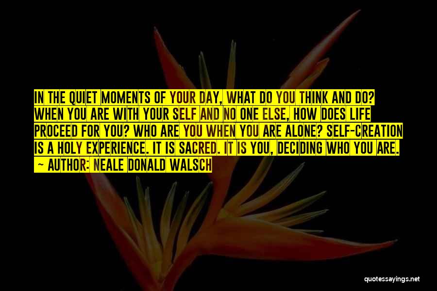 Deciding For Yourself Quotes By Neale Donald Walsch