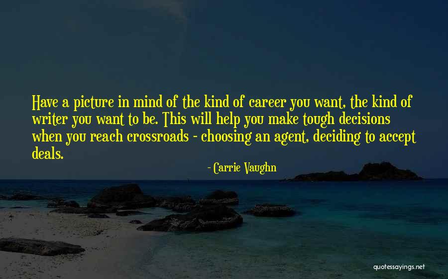 Deciding On A Career Quotes By Carrie Vaughn