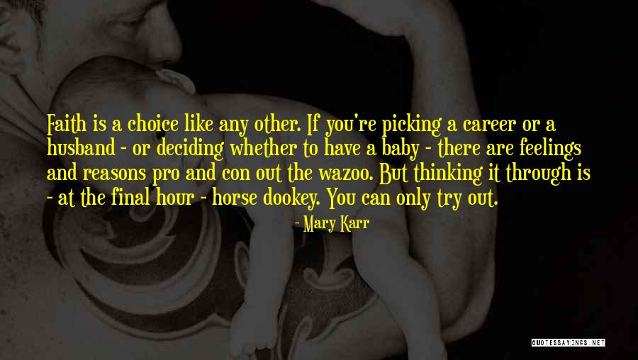 Deciding On A Career Quotes By Mary Karr