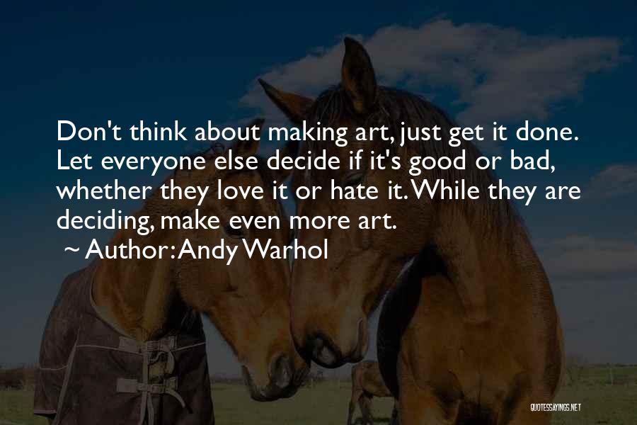 Deciding On Love Quotes By Andy Warhol