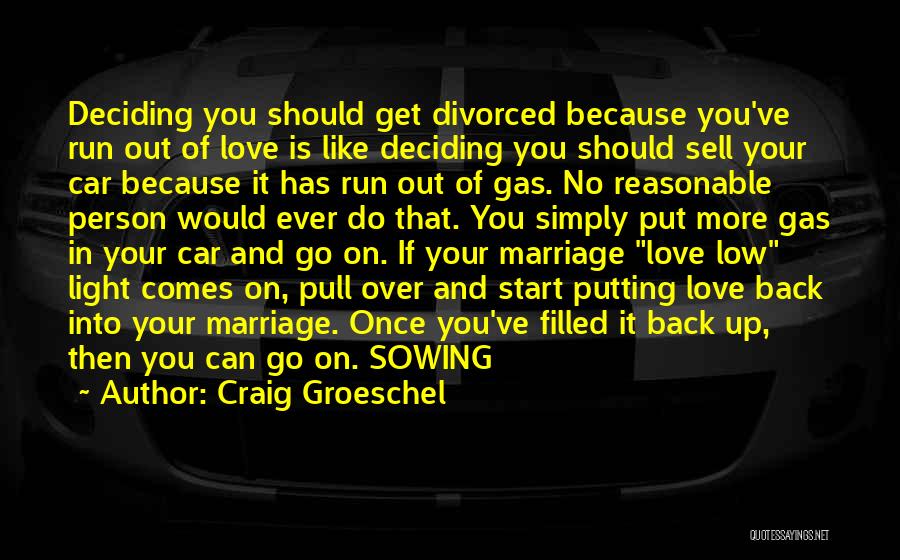 Deciding On Love Quotes By Craig Groeschel