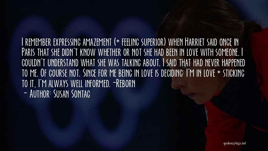 Deciding On Love Quotes By Susan Sontag