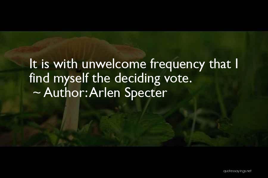 Deciding Quotes By Arlen Specter