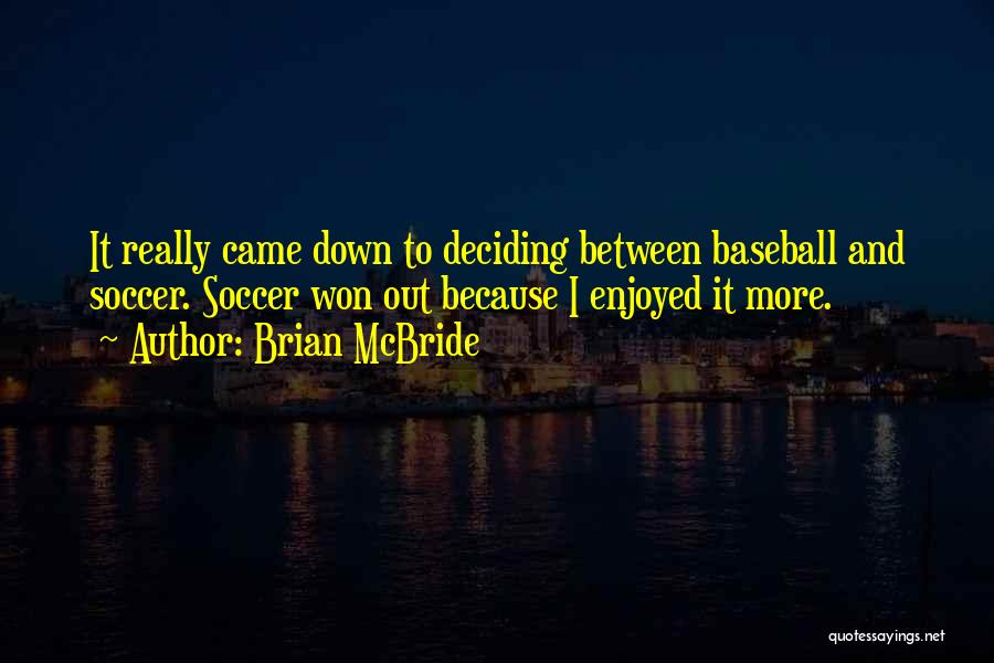 Deciding Quotes By Brian McBride