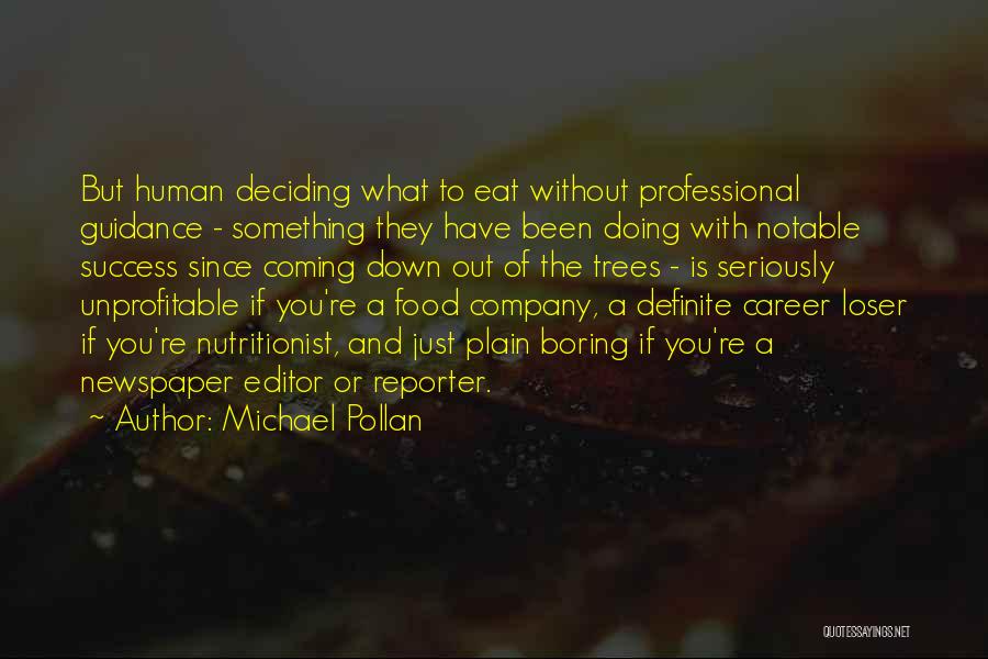 Deciding Quotes By Michael Pollan