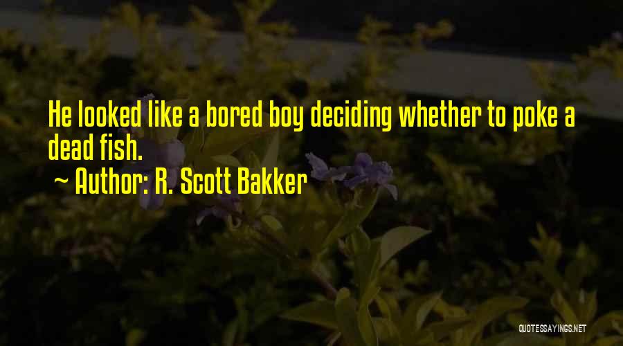 Deciding Quotes By R. Scott Bakker