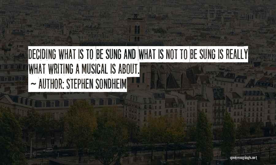 Deciding Quotes By Stephen Sondheim