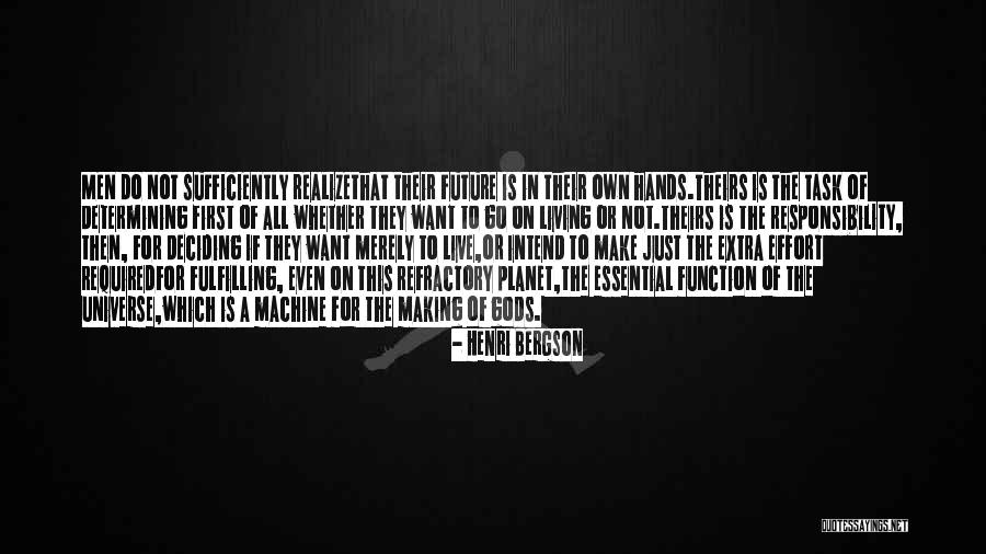 Deciding The Future Quotes By Henri Bergson Deciding The Future Quotes By Henri Bergson
