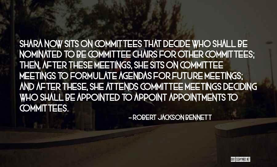 Deciding The Future Quotes By Robert Jackson Bennett Deciding The Future Quotes By Robert Jackson Bennett