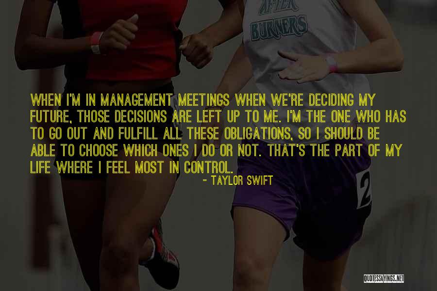 Deciding The Future Quotes By Taylor Swift