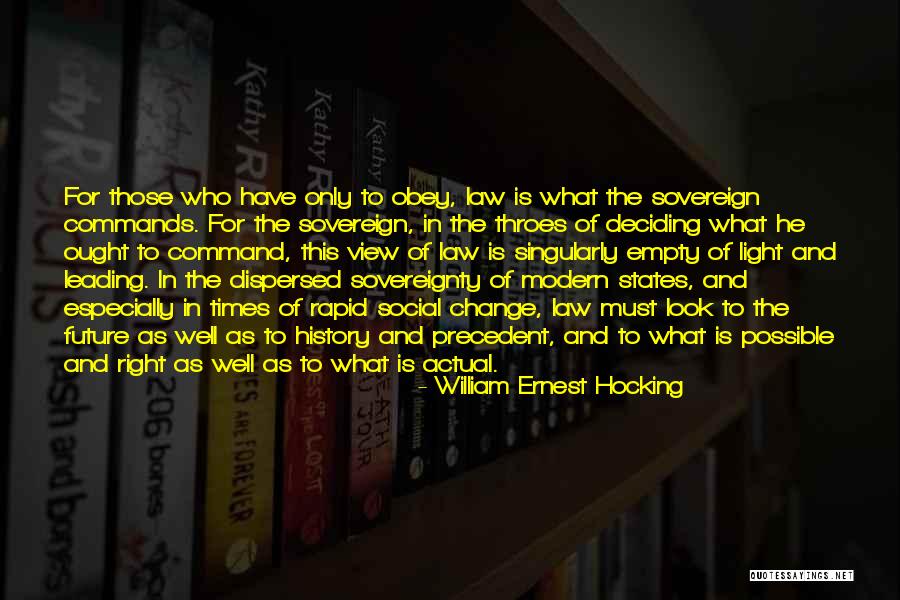 Deciding The Future Quotes By William Ernest Hocking