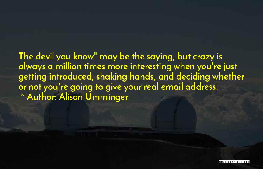 Deciding To Give Up Quotes By Alison Umminger