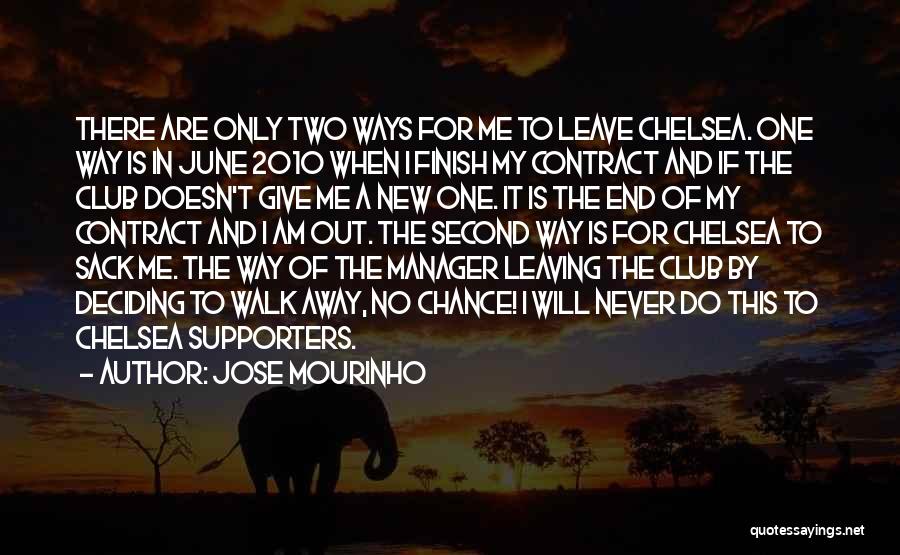 Deciding To Give Up Quotes By Jose Mourinho