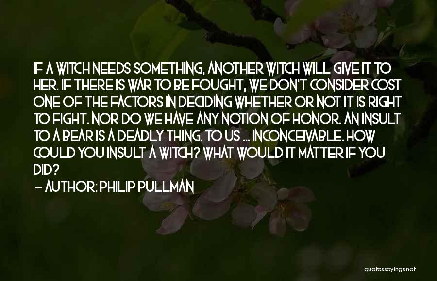 Deciding To Give Up Quotes By Philip Pullman