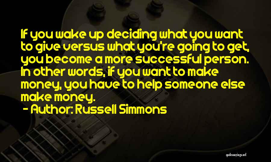 Deciding To Give Up Quotes By Russell Simmons