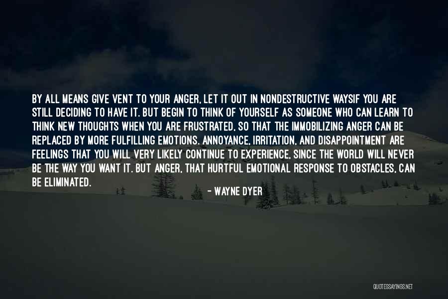 Deciding To Learn Quotes By Wayne Dyer