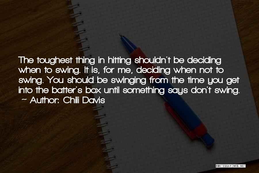 Deciding To Let Go Quotes By Chili Davis