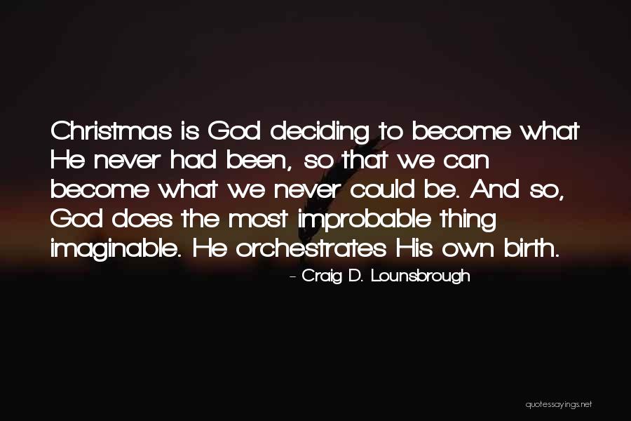 Deciding To Let Go Quotes By Craig D. Lounsbrough