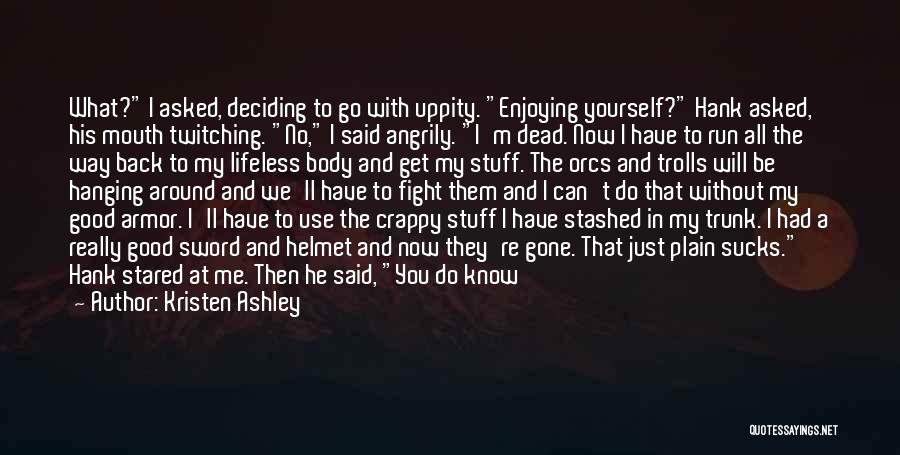 Deciding To Let Go Quotes By Kristen Ashley