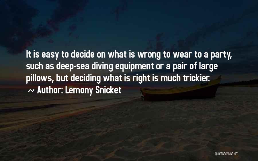 Deciding To Let Go Quotes By Lemony Snicket