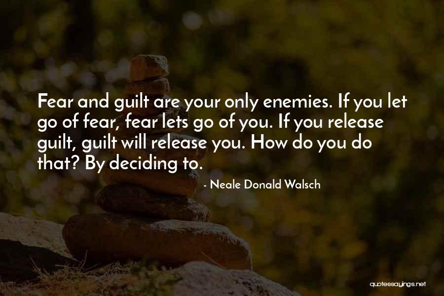 Deciding To Let Go Quotes By Neale Donald Walsch