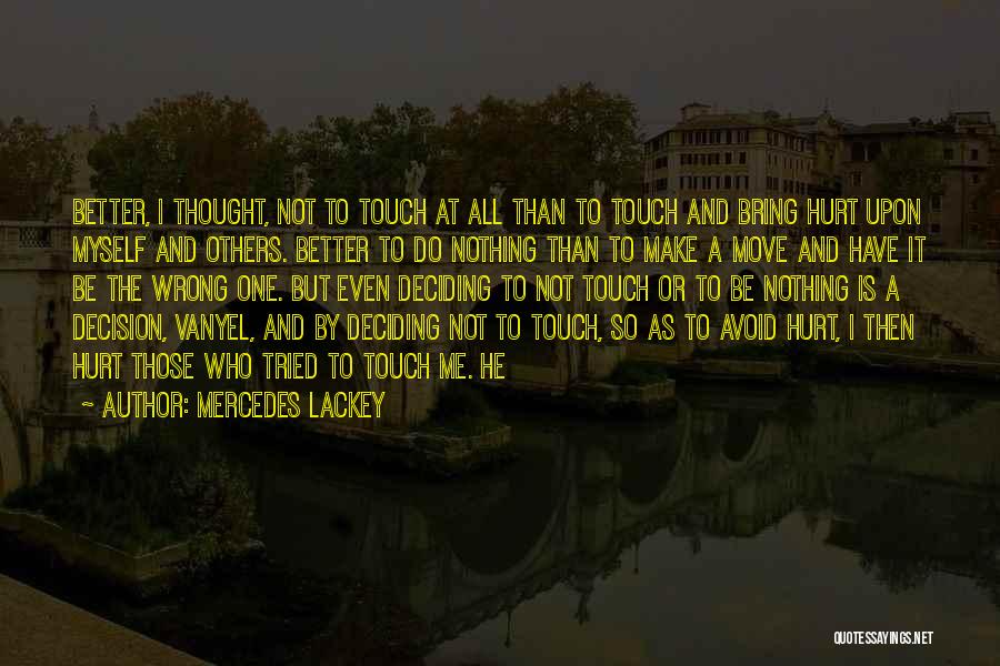 Deciding To Move On Quotes By Mercedes Lackey