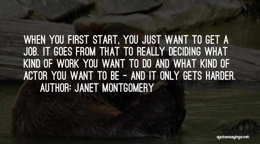 Deciding What You Want Quotes By Janet Montgomery