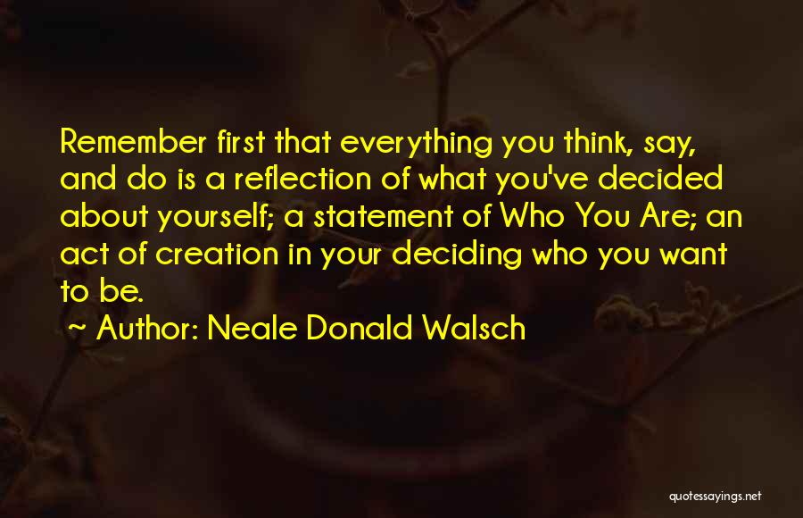 Deciding What You Want Quotes By Neale Donald Walsch