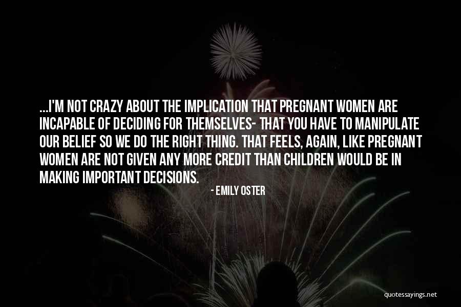 Deciding What's Important Quotes By Emily Oster Deciding What's Important Quotes By Emily Oster
