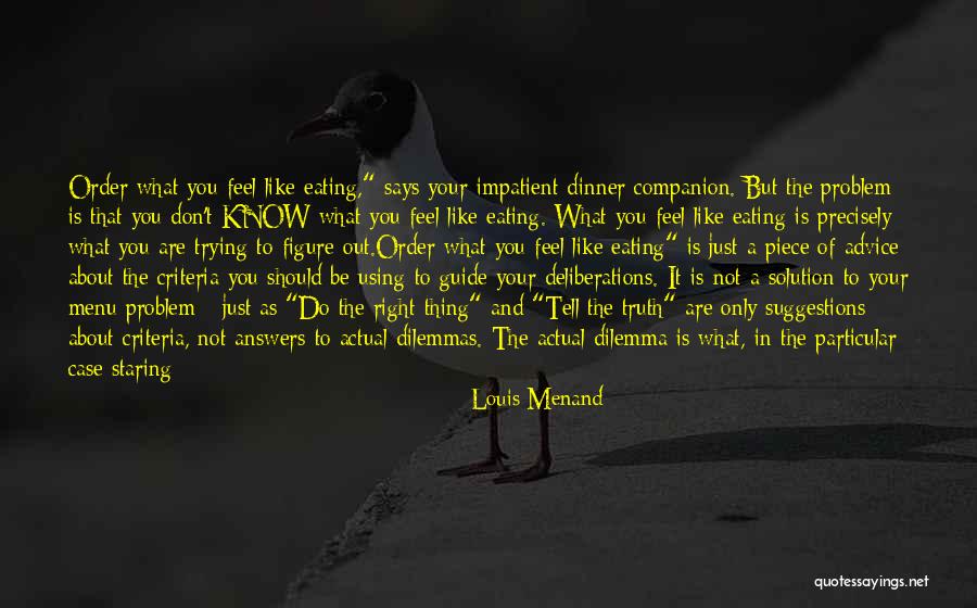 Deciding What's Important Quotes By Louis Menand Deciding What's Important Quotes By Louis Menand