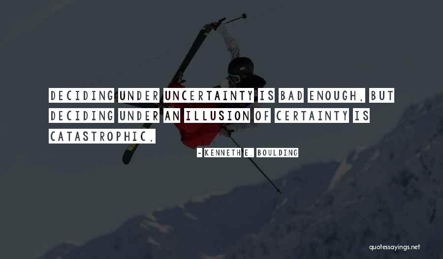 Deciding When Enough Is Enough Quotes By Kenneth E. Boulding Deciding When Enough Is Enough Quotes By Kenneth E. Boulding