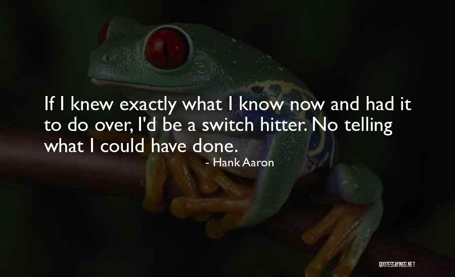 Decidui Gx Quotes By Hank Aaron Decidui Gx Quotes By Hank Aaron
