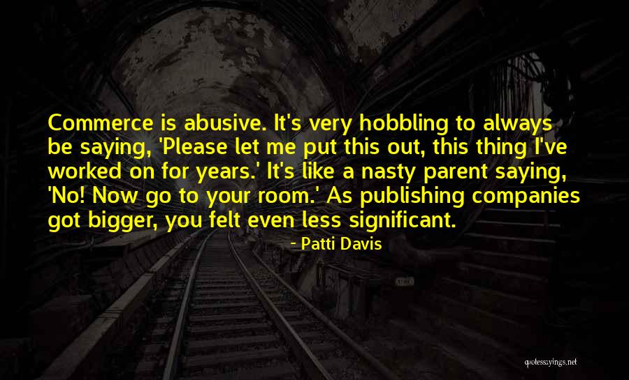Decietfulness Quotes By Patti Davis Decietfulness Quotes By Patti Davis