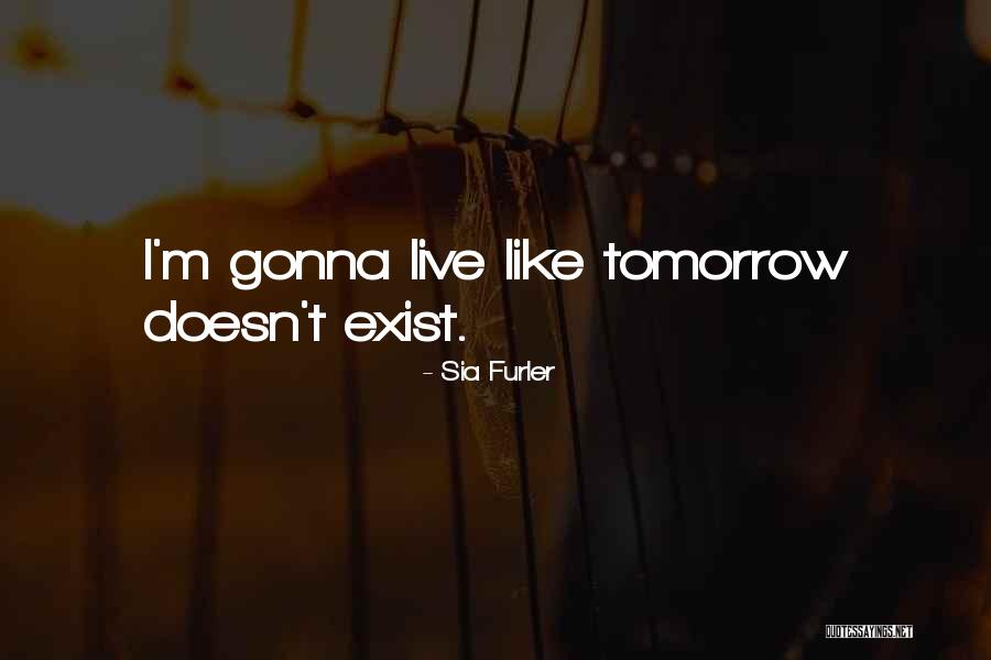 Decillion Years Quotes By Sia Furler Decillion Years Quotes By Sia Furler