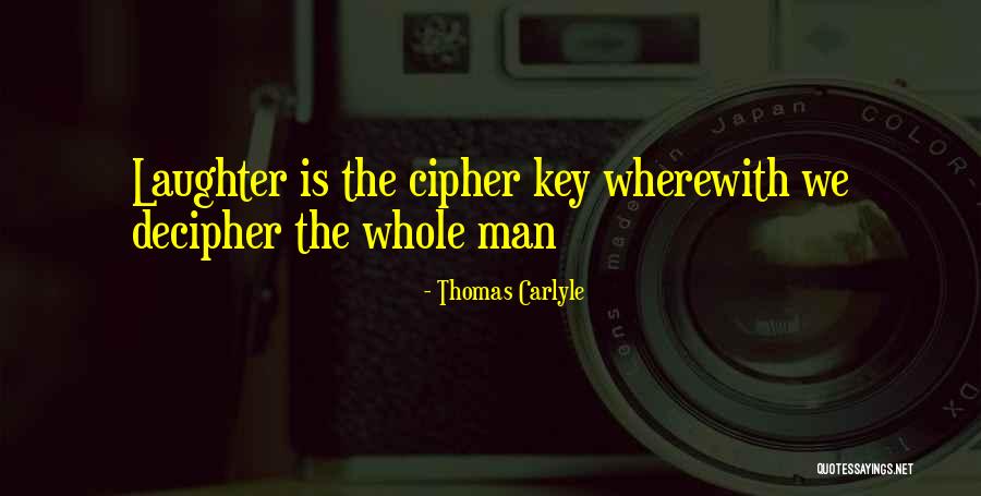 Decipher Quotes By Thomas Carlyle Decipher Quotes By Thomas Carlyle