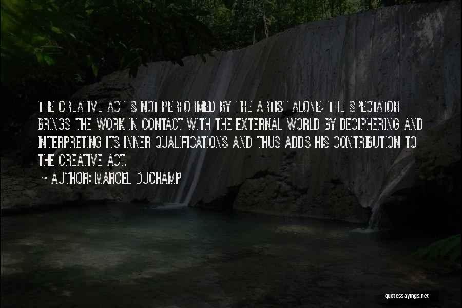 Deciphering Quotes By Marcel Duchamp