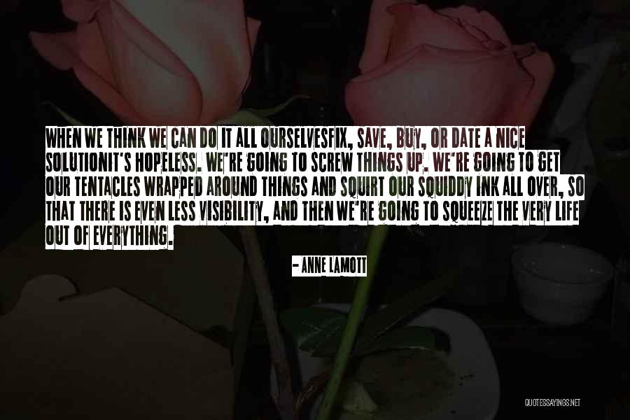 Decirte Eso Quotes By Anne Lamott Decirte Eso Quotes By Anne Lamott