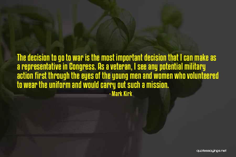 Decision And Action Quotes By Mark Kirk Decision And Action Quotes By Mark Kirk