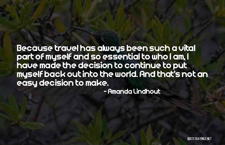 Decision Has Been Made Quotes By Amanda Lindhout Decision Has Been Made Quotes By Amanda Lindhout