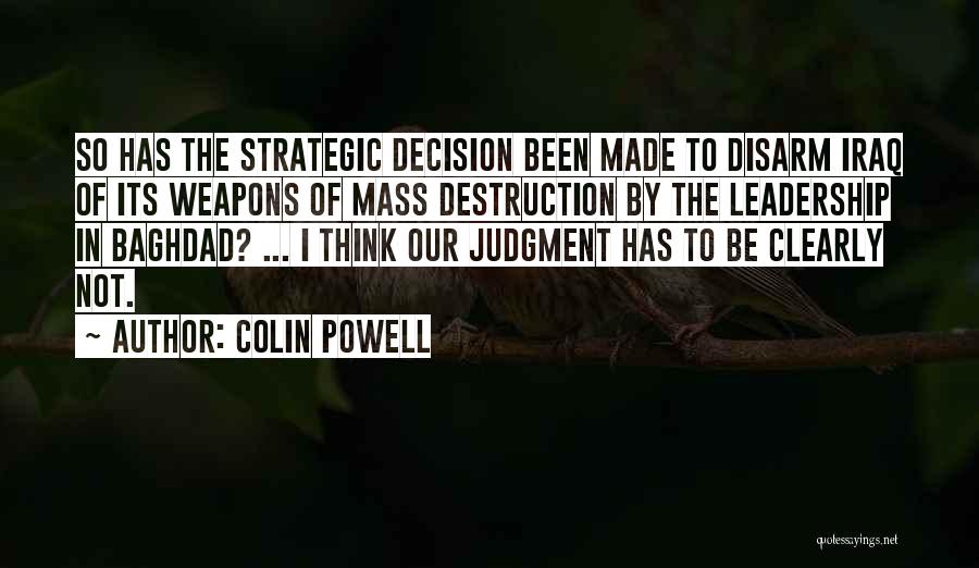 Decision Has Been Made Quotes By Colin Powell