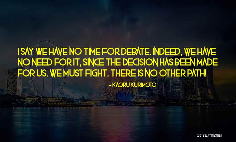 Decision Has Been Made Quotes By Kaoru Kurimoto Decision Has Been Made Quotes By Kaoru Kurimoto