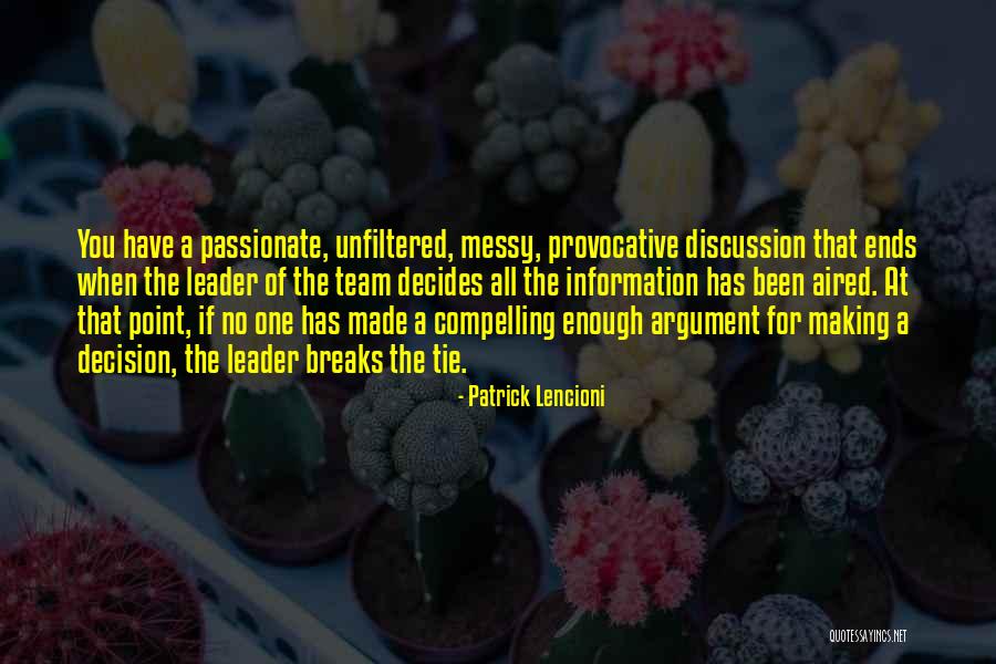 Decision Has Been Made Quotes By Patrick Lencioni Decision Has Been Made Quotes By Patrick Lencioni
