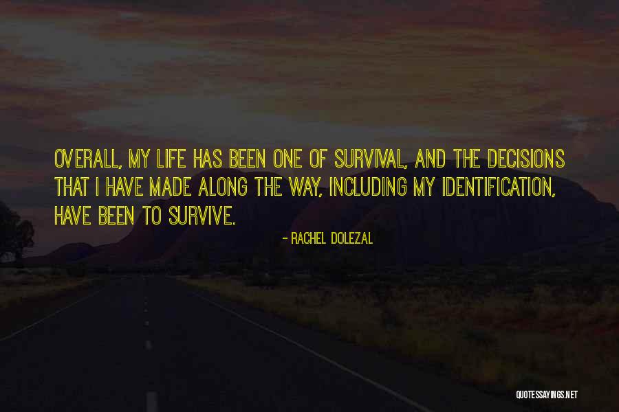 Decision Has Been Made Quotes By Rachel Dolezal Decision Has Been Made Quotes By Rachel Dolezal