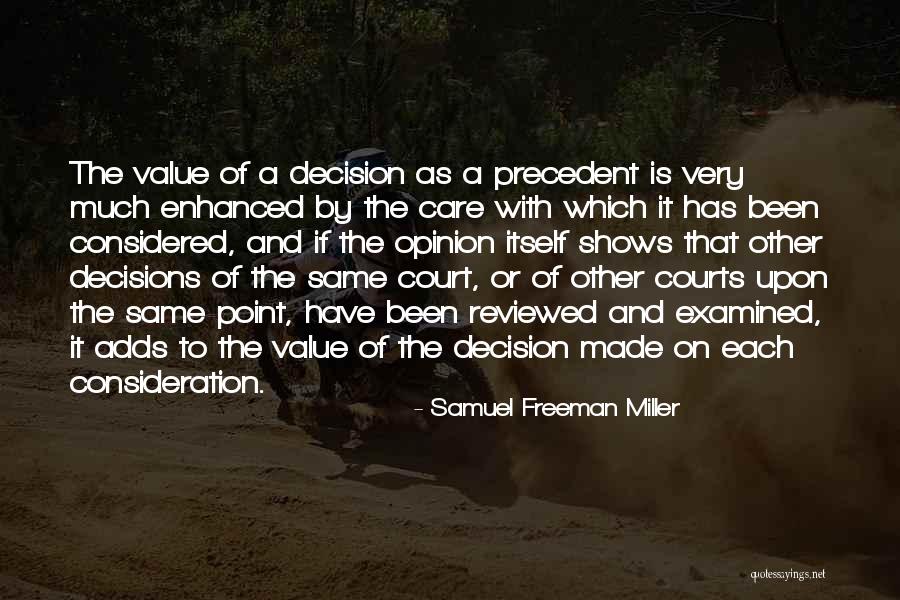 Decision Has Been Made Quotes By Samuel Freeman Miller Decision Has Been Made Quotes By Samuel Freeman Miller