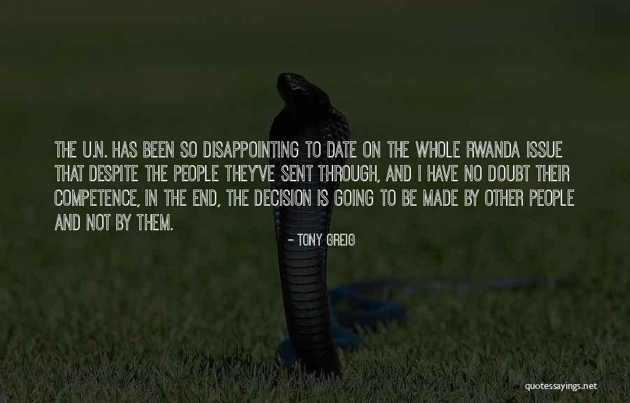 Decision Has Been Made Quotes By Tony Greig Decision Has Been Made Quotes By Tony Greig