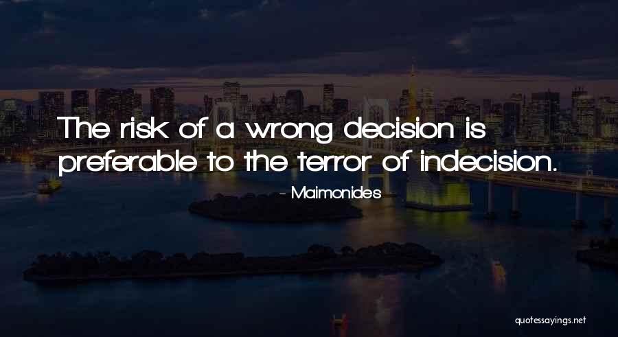 Decision Indecision Quotes By Maimonides Decision Indecision Quotes By Maimonides