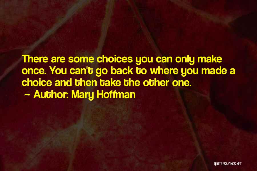 Decision Made Quotes By Mary Hoffman