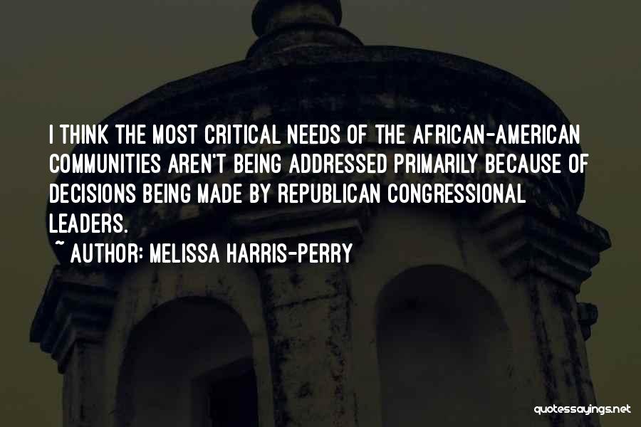 Decision Made Quotes By Melissa Harris-Perry