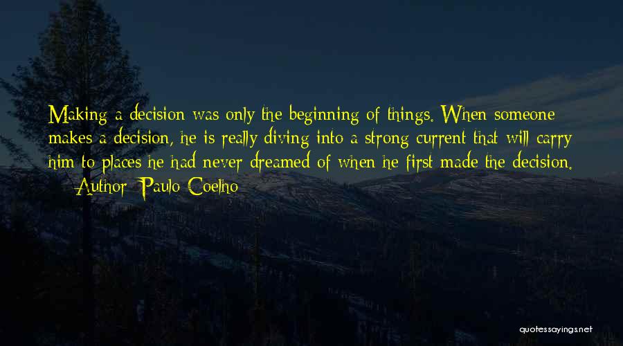 Decision Made Quotes By Paulo Coelho