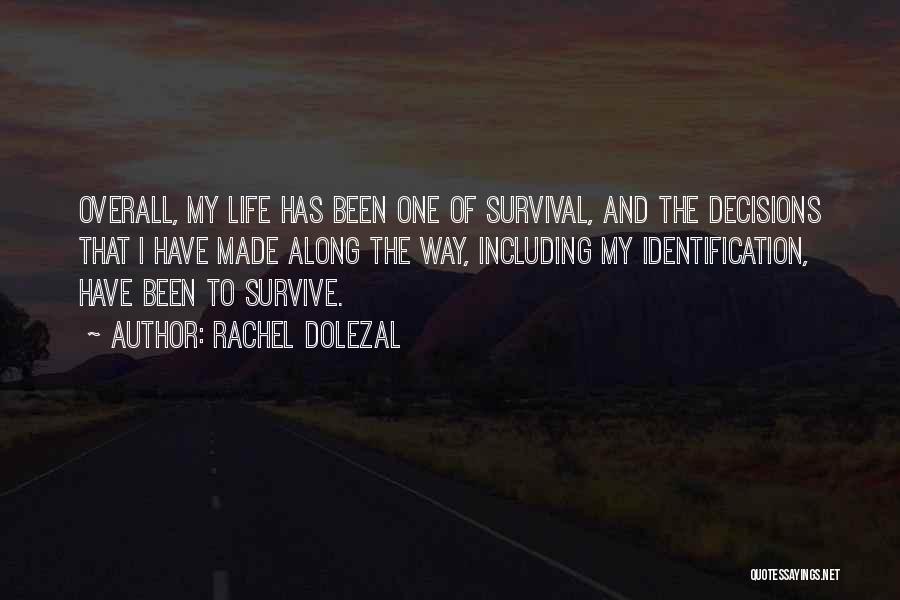 Decision Made Quotes By Rachel Dolezal